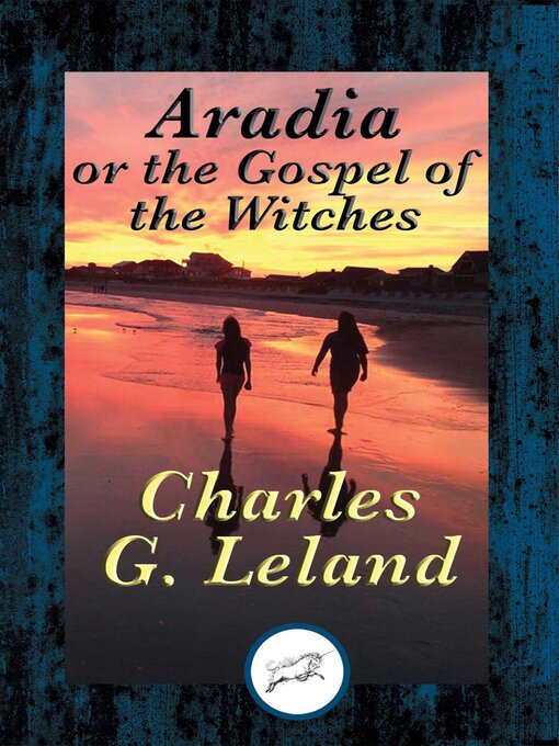 Title details for Aradia by Charles G. Leland - Available
